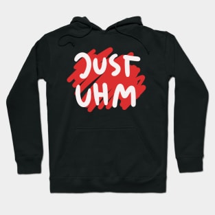 Just Uhm - Dorky Artwork Hoodie